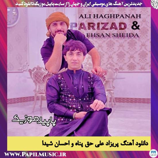 دانلود آهنگ پریزاد از علی حق پناه , احسان شیدا